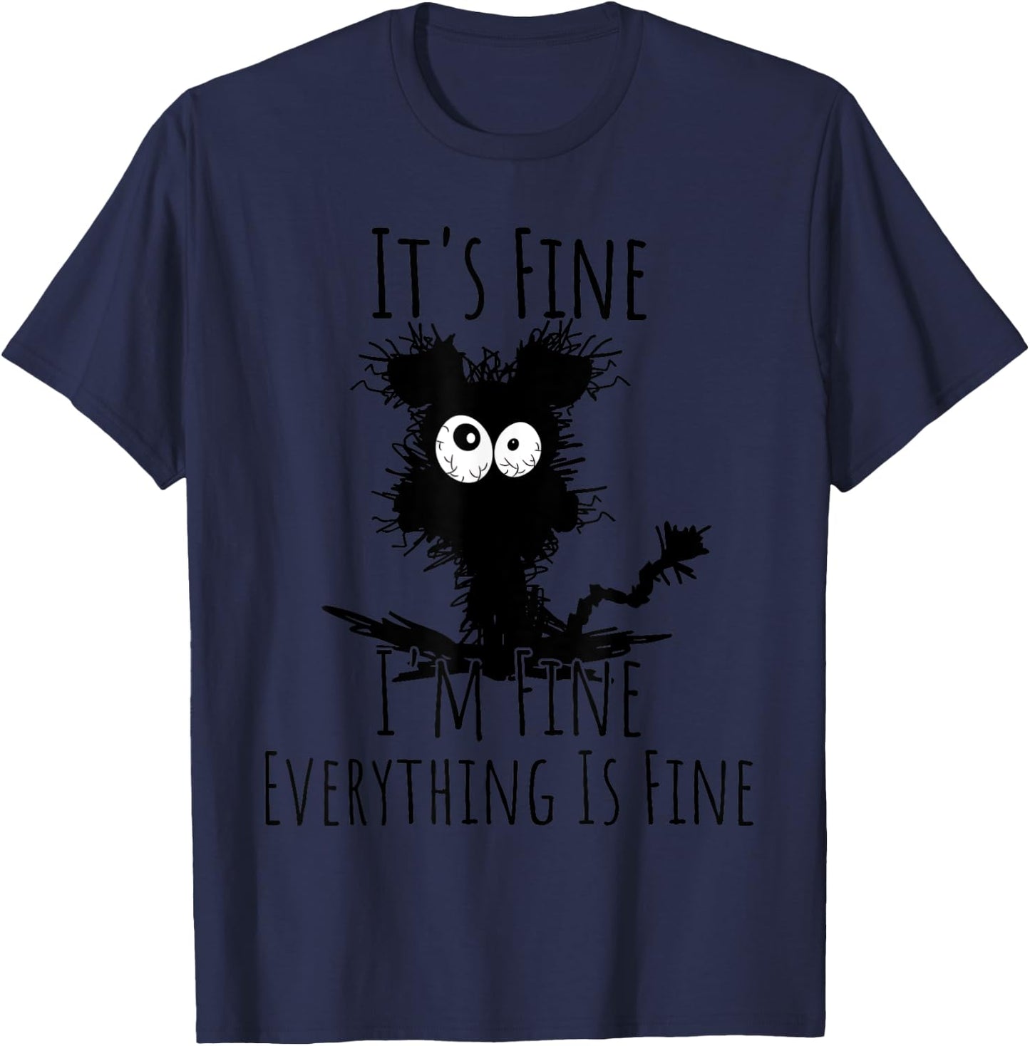 Funny I'm Fine It's Fine Everything Is Fine, Black Dog Lover T-Shirt - T-Shirt | Navy