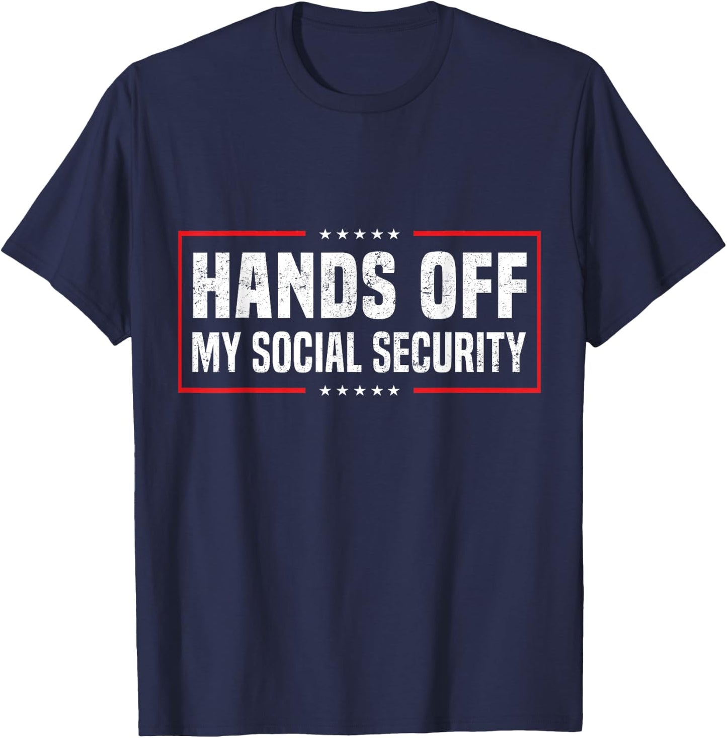 Hands Off My Social Security T-Shirt - T-Shirt | Navy