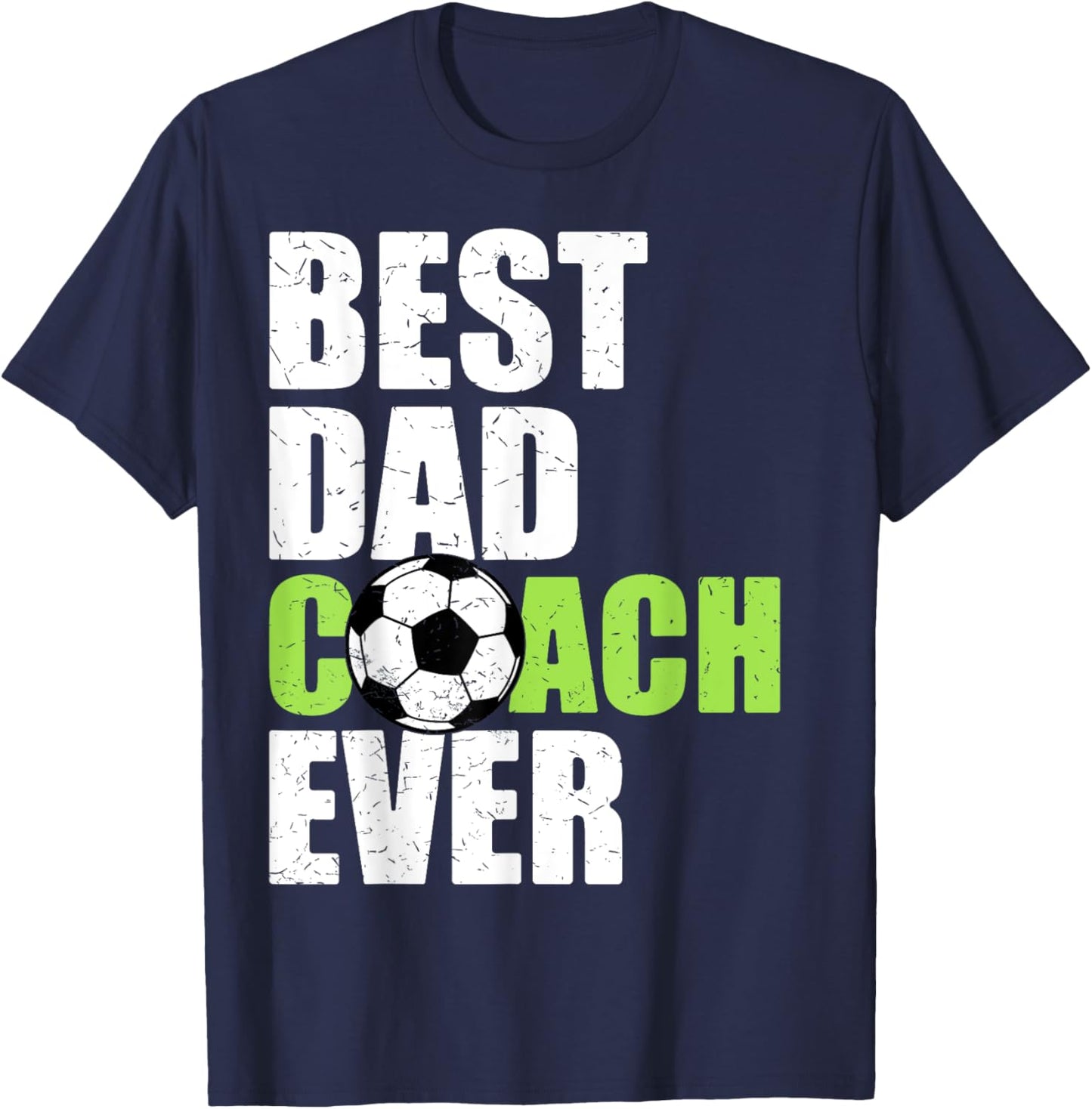 Best Dad Coach Ever Soccer Father Daddy Papa Soccer Coach T-Shirt - T-Shirt | Navy