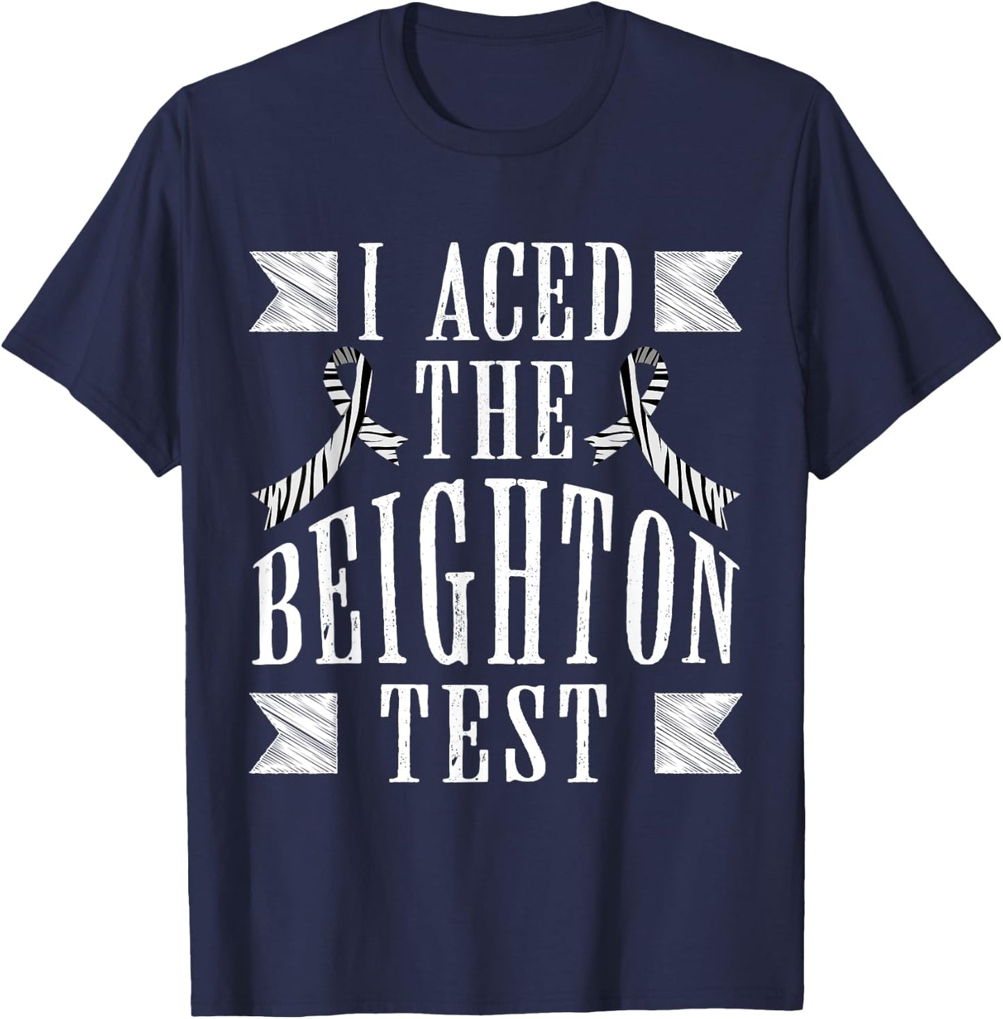 I Aced the Beighton Test. Ehlers-Danlos Syndrome. EDS T-Shirt - T-Shirt | Navy
