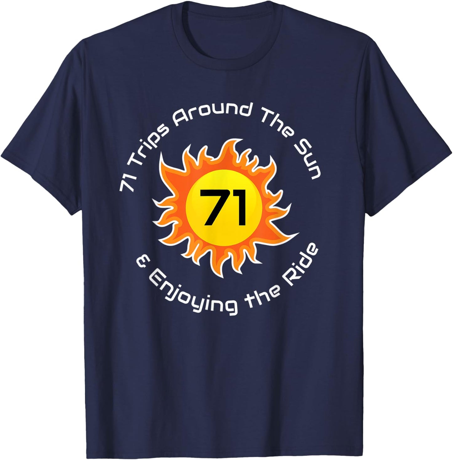 71 Trips Around The Sun 71st Birthday T-Shirt - T-Shirt | Navy