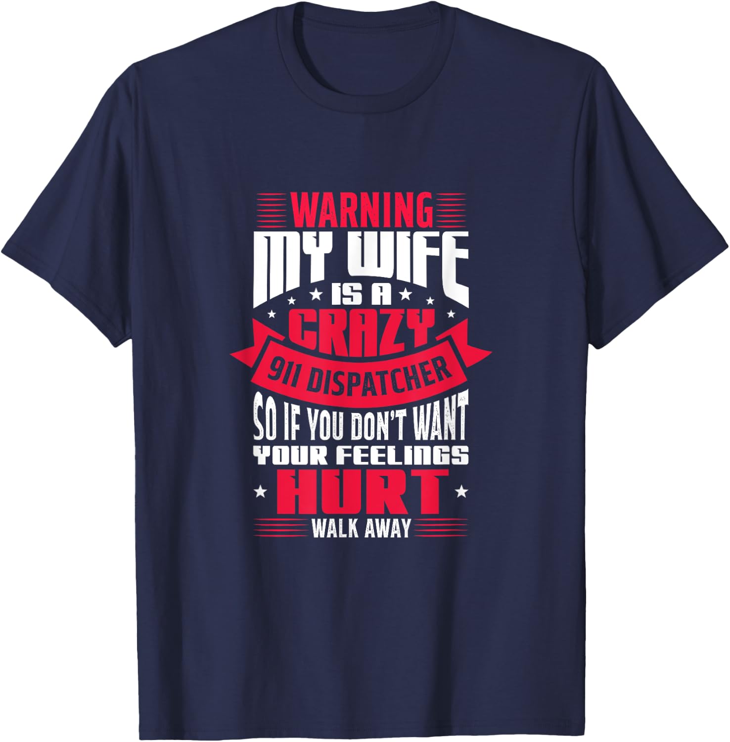 Warning My Wife Is A Crazy 911 Dispatcher Operator Husband T-Shirt - T-Shirt | Navy