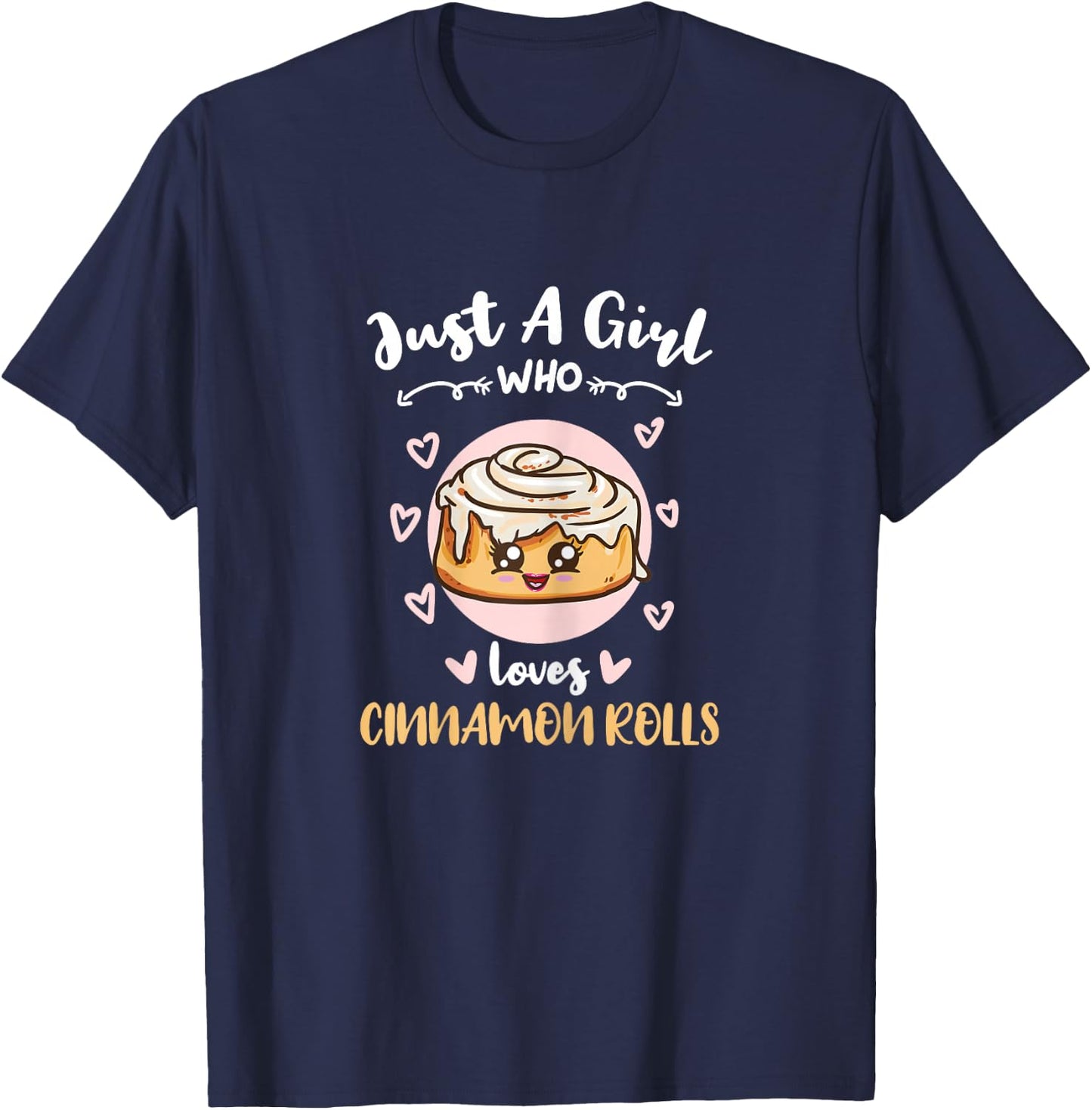 Just A Girl Who Loves Cinnamon Rolls T-Shirt - T-Shirt | Navy