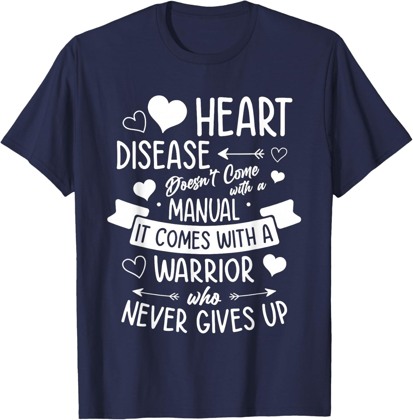 Heart Disease Doesn't Come With a Manual Warrior Awareness T-Shirt - T-Shirt | Navy