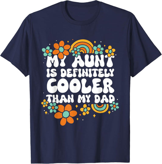 Niece Nephew My Aunt Is Definitely Cooler Than My Dad T-Shirt - T-Shirt | Navy