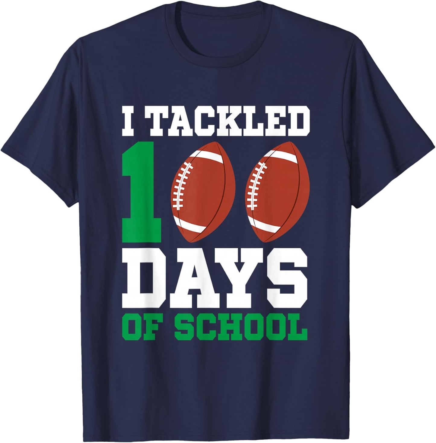I Tackled 100 Days Football Boys Kids 100th Day Of School T-Shirt - T-Shirt | Navy