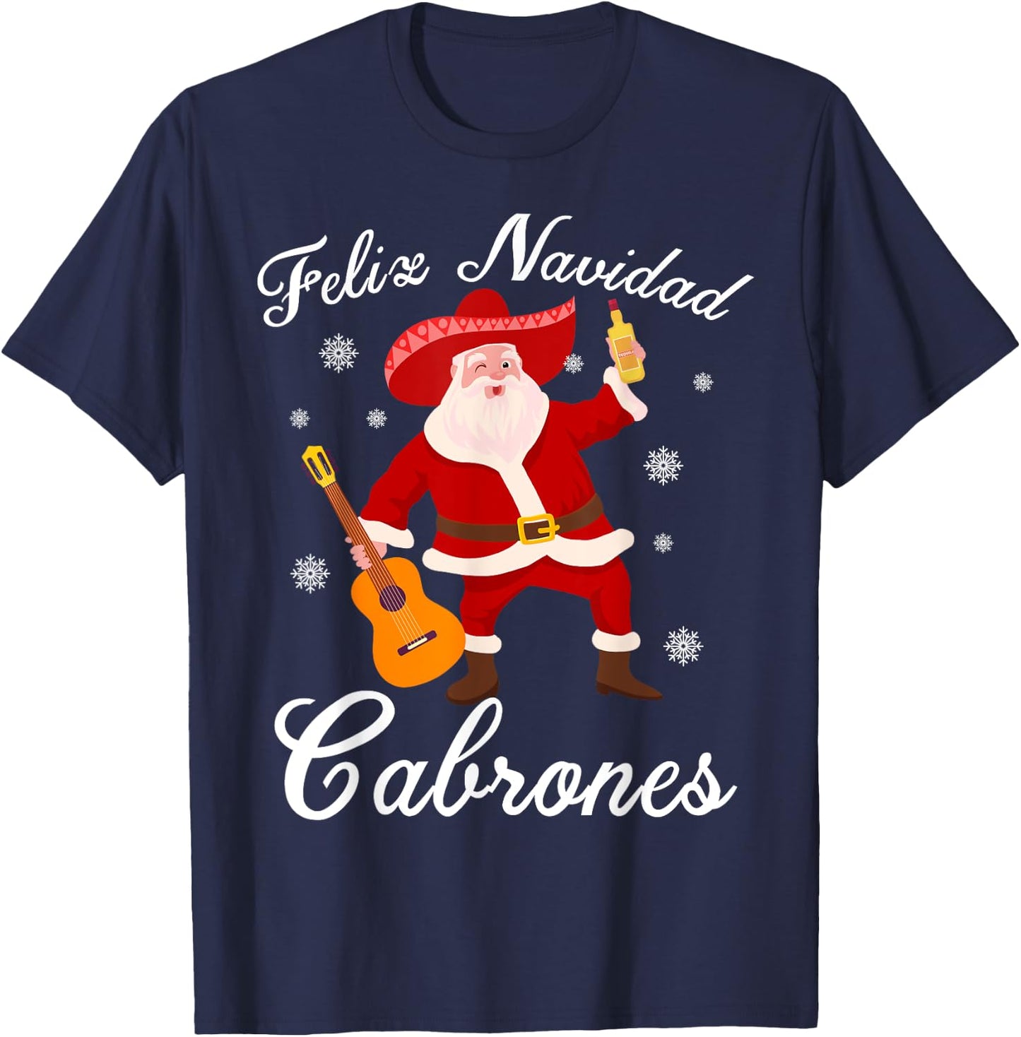 Funny Mexican Santa Christmas Feliz Navidad Cabrones T-Shirt - T-Shirt | Navy