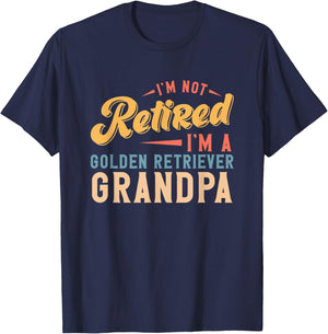 I'm Not Retired I'm A Golden Retriever Grandpa T-Shirt - T-Shirt | Navy