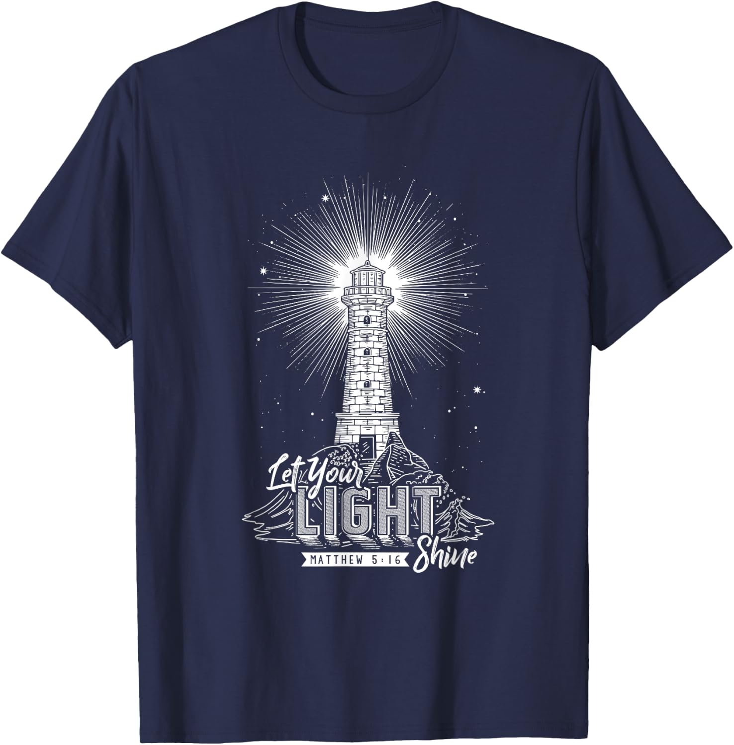 Let Your Light Shine Christian Believer Religious Lighthouse T-Shirt - T-Shirt | Navy