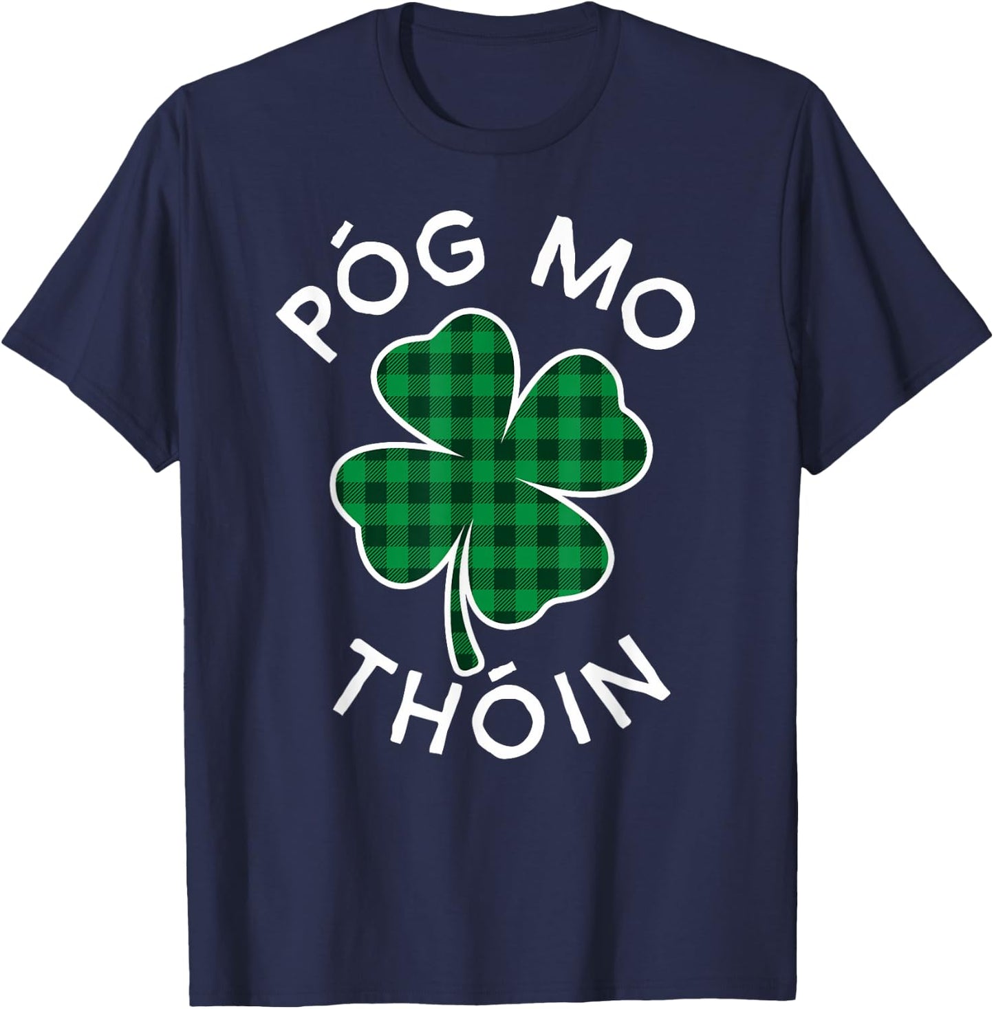 Pog Mo Thoin Plaid Lucky Clover St. Patrick's Day T-Shirt - T-Shirt | Navy