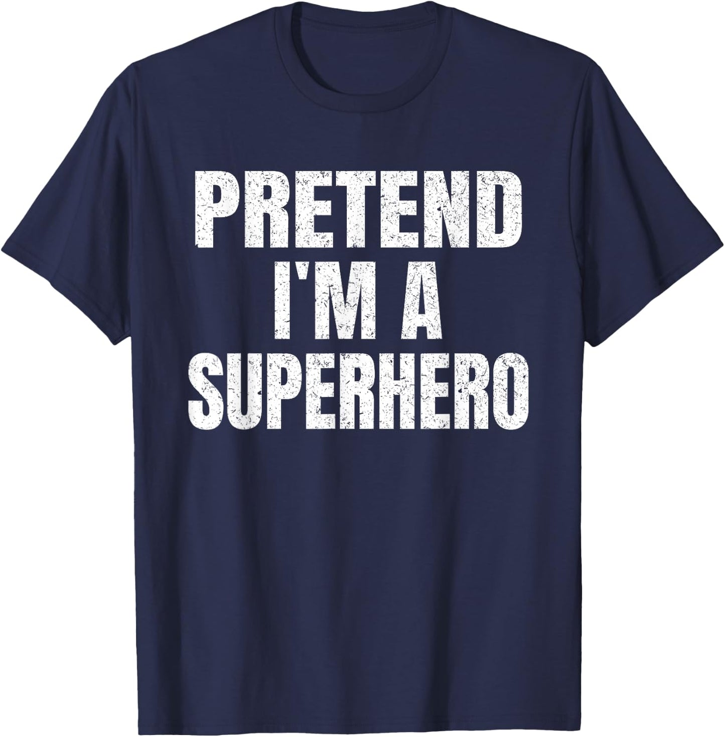 Pretend I'm A Superhero Easy Halloween Family Group Costume T-Shirt - T-Shirt | Navy