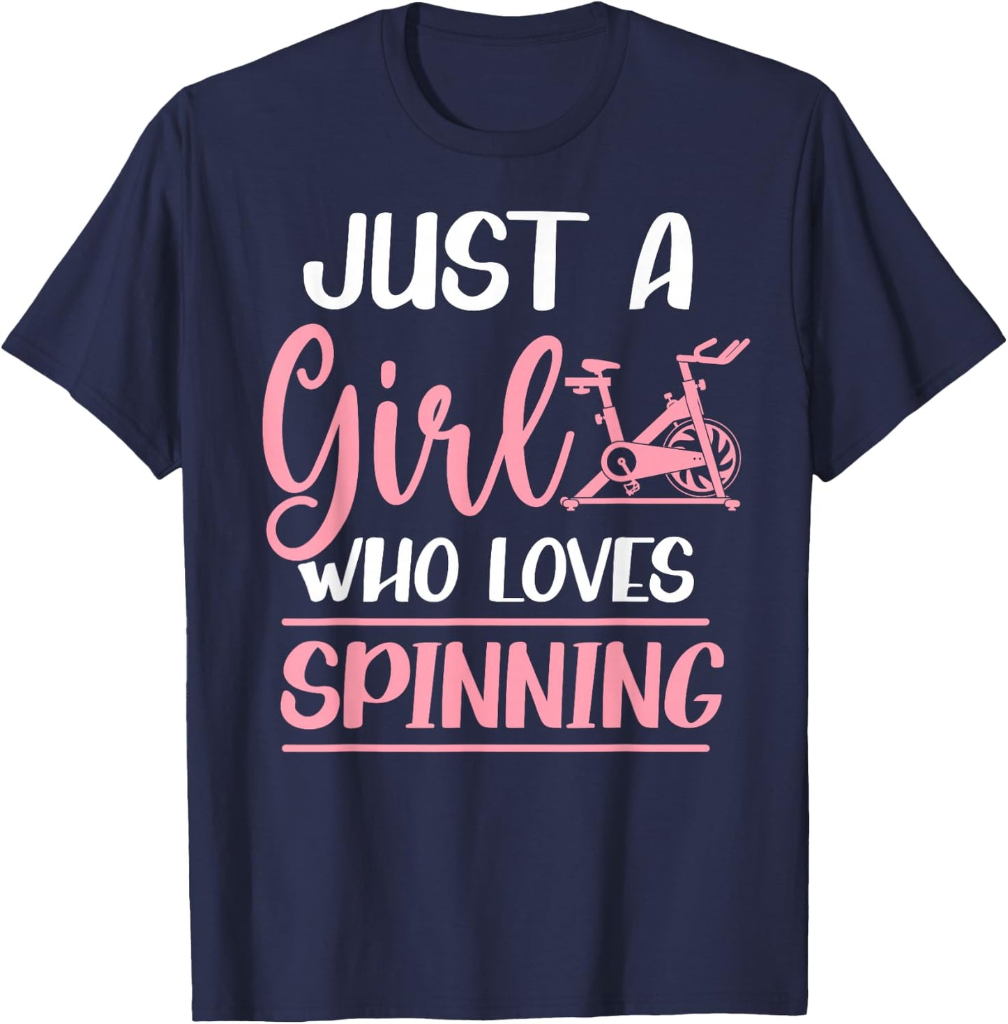 Spinning Class Just a Girl who loves spinning Spin T-Shirt - T-Shirt | Navy