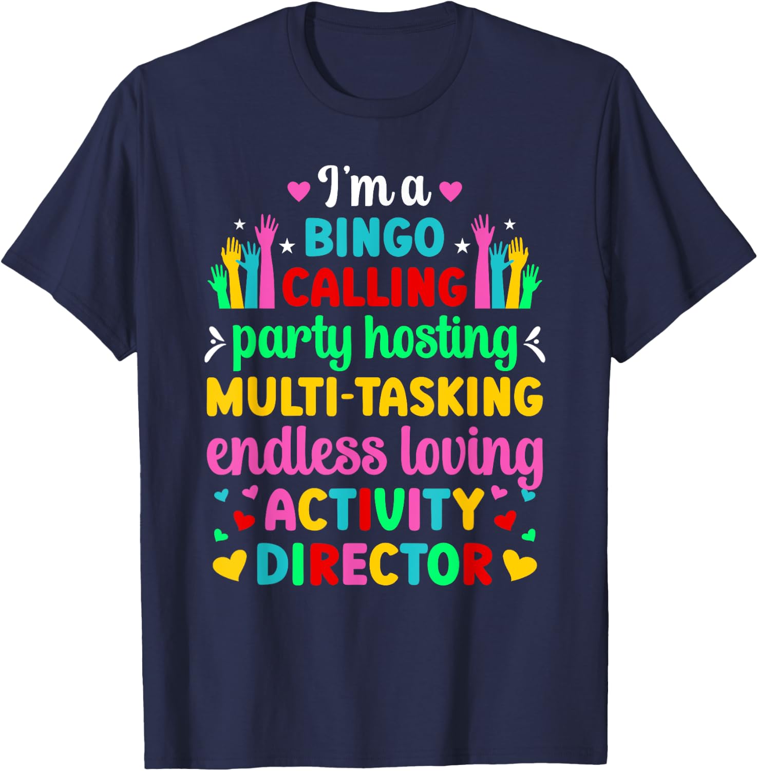 I'm Activity Director Activity Coordinator T-Shirt - T-Shirt | Navy