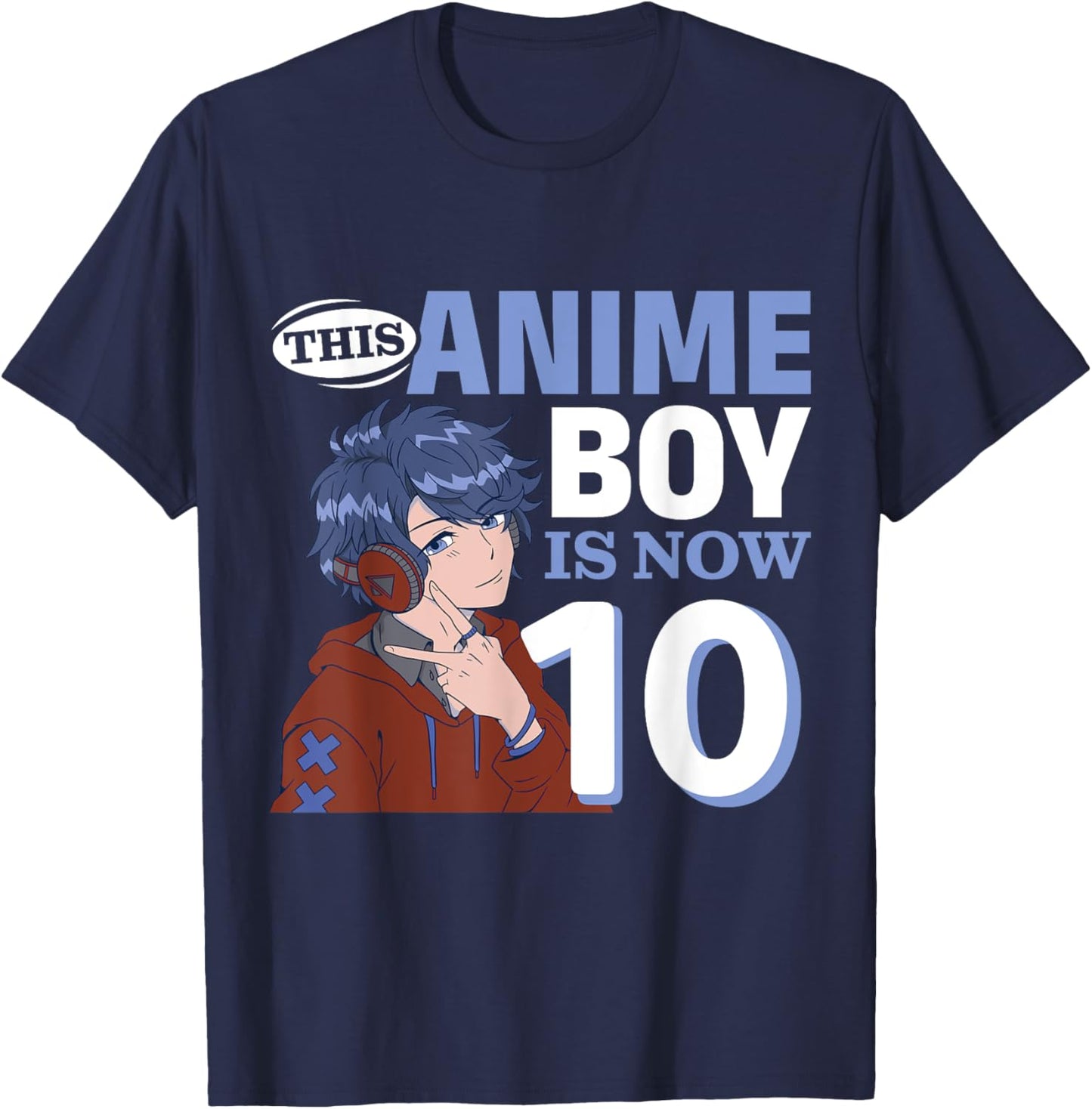 This Anime Boy Is Now 10 Years Old Anime 10 th Birthday T-Shirt - T-Shirt | Navy