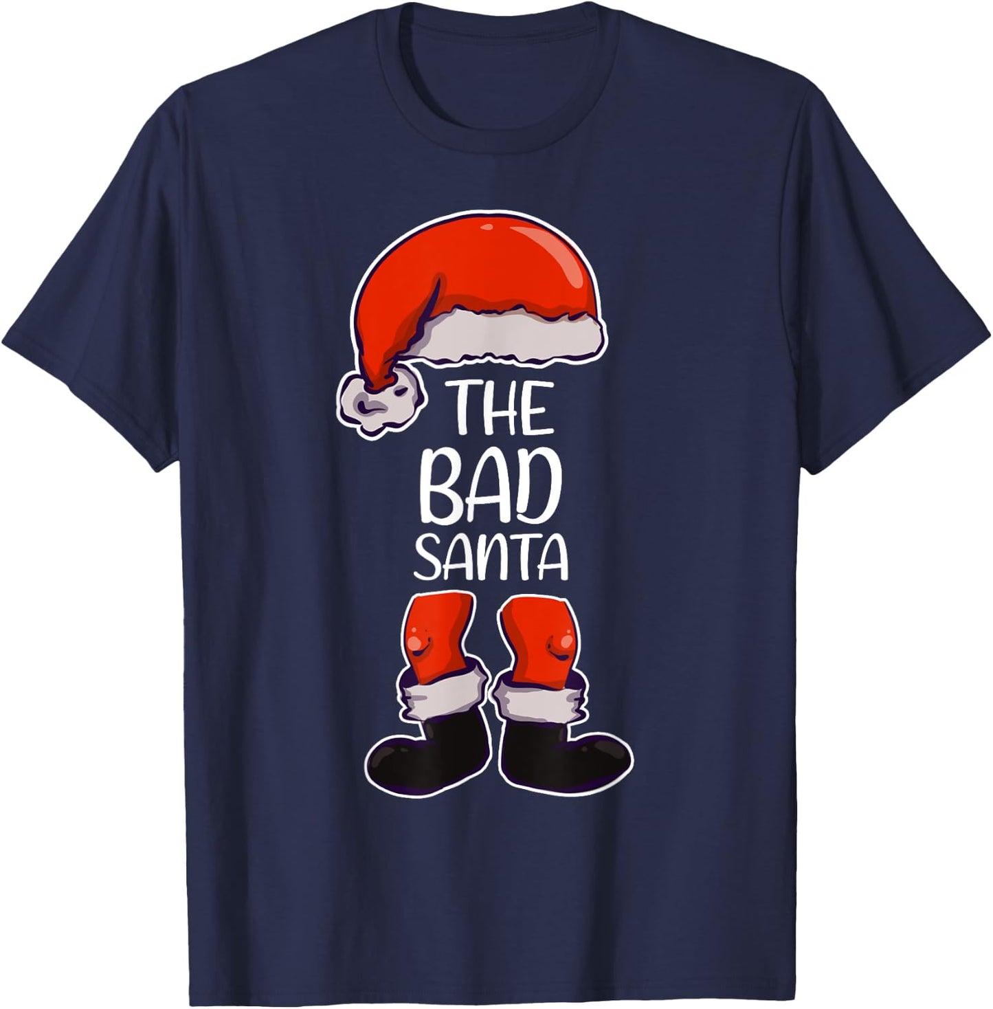 The Bad Santa Christmas Matching Family Group Santa T-Shirt - T-Shirt | Navy