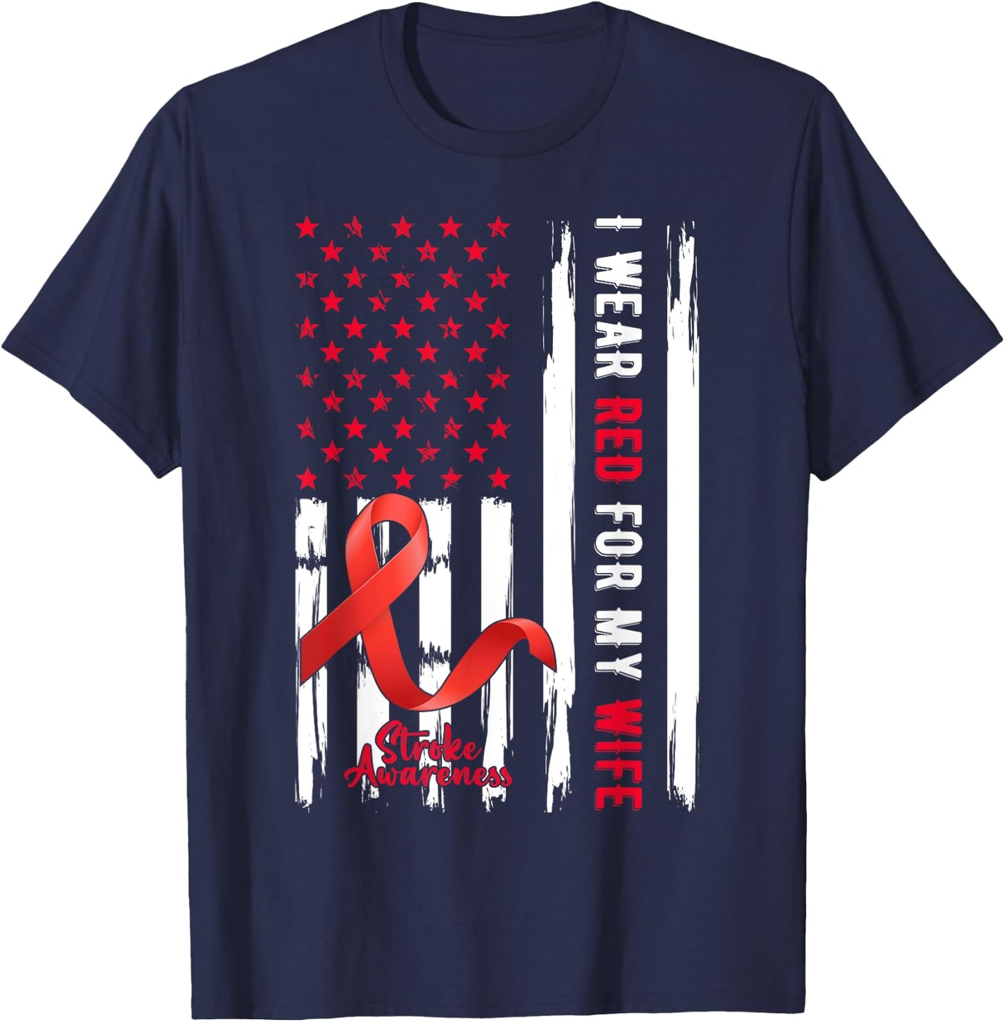 I Wear Red For My Wife Stroke Awareness Survivor Warrior T-Shirt - T-Shirt | Navy
