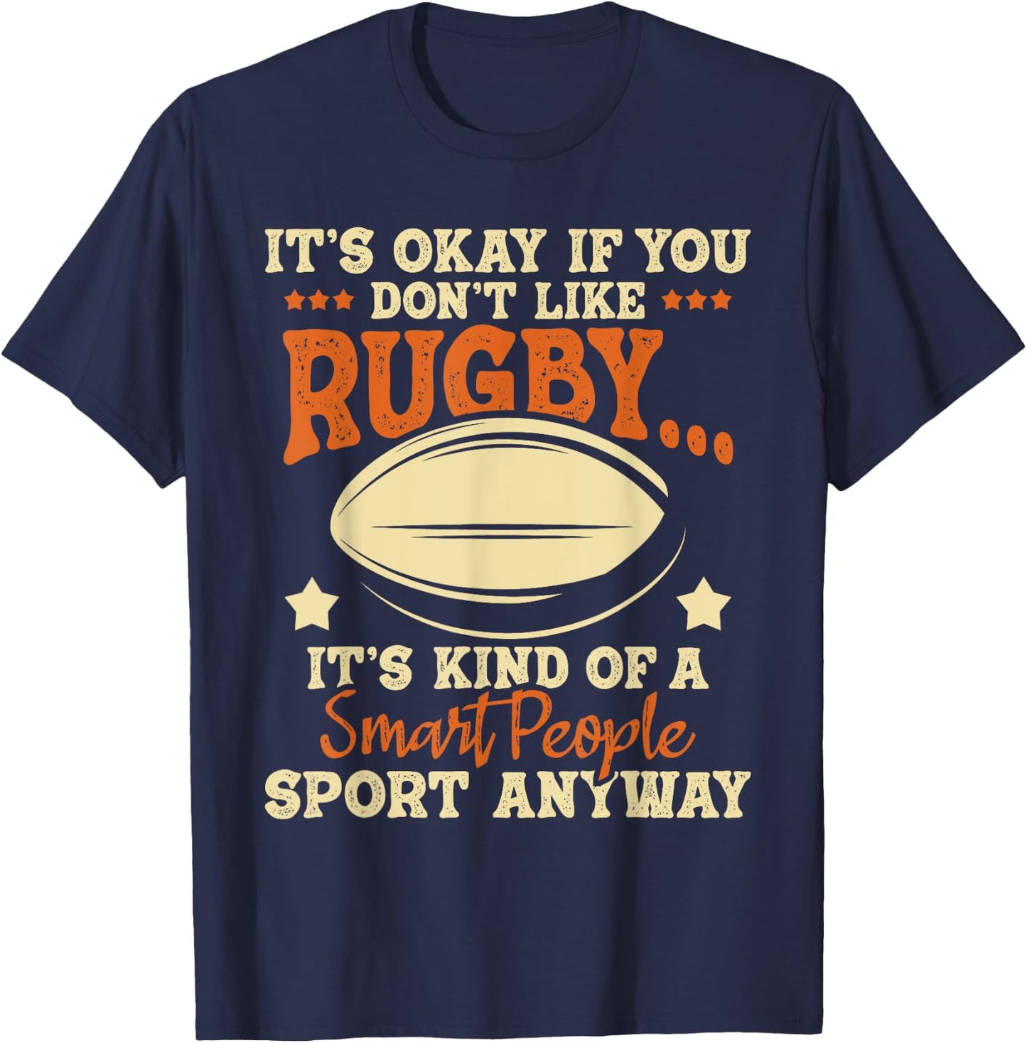 It's Okay If You Don't Like Rugby - Rugby Player Coach T-Shirt - T-Shirt | Navy