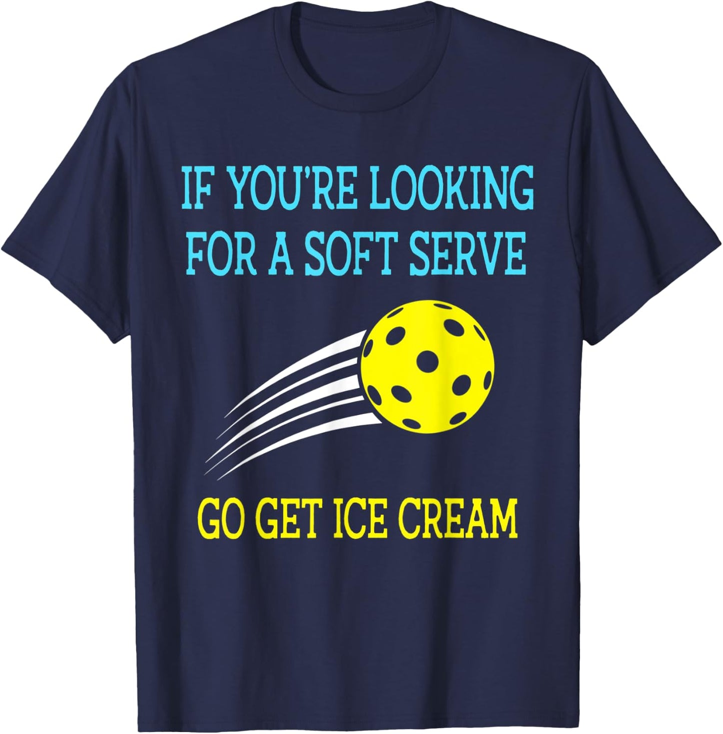 If You're Looking For A Soft Serve Go Get Ice Cream Men Women Kids T-Shirt - T-Shirt | Navy