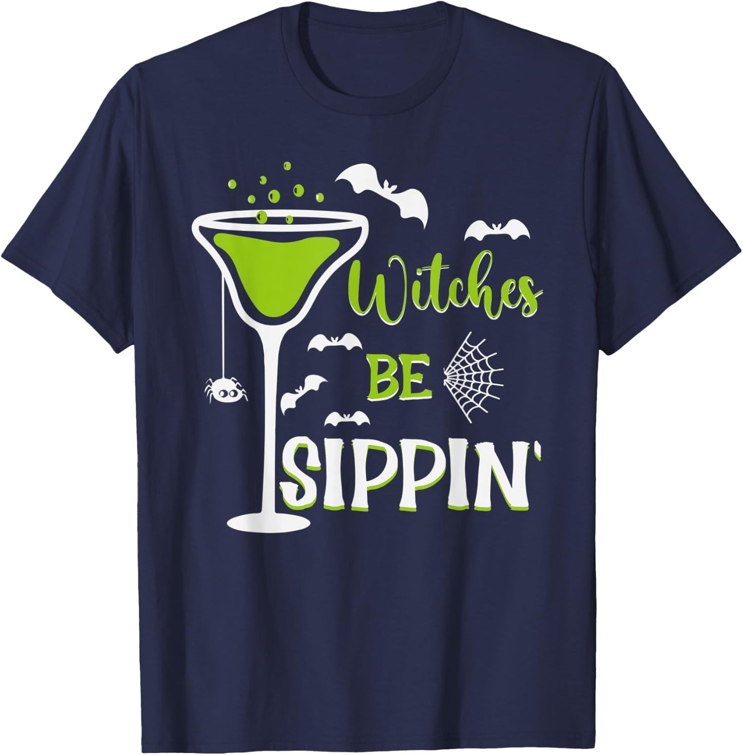 witches be sippin, witch switch Trick or nice Treat T-Shirt - T-Shirt | Navy
