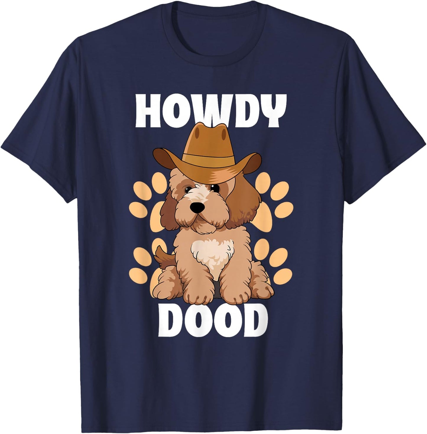 Goldendoodle Howdy Dood Funny Doodle Dog Country Cowboy Hat T-Shirt - T-Shirt | Navy
