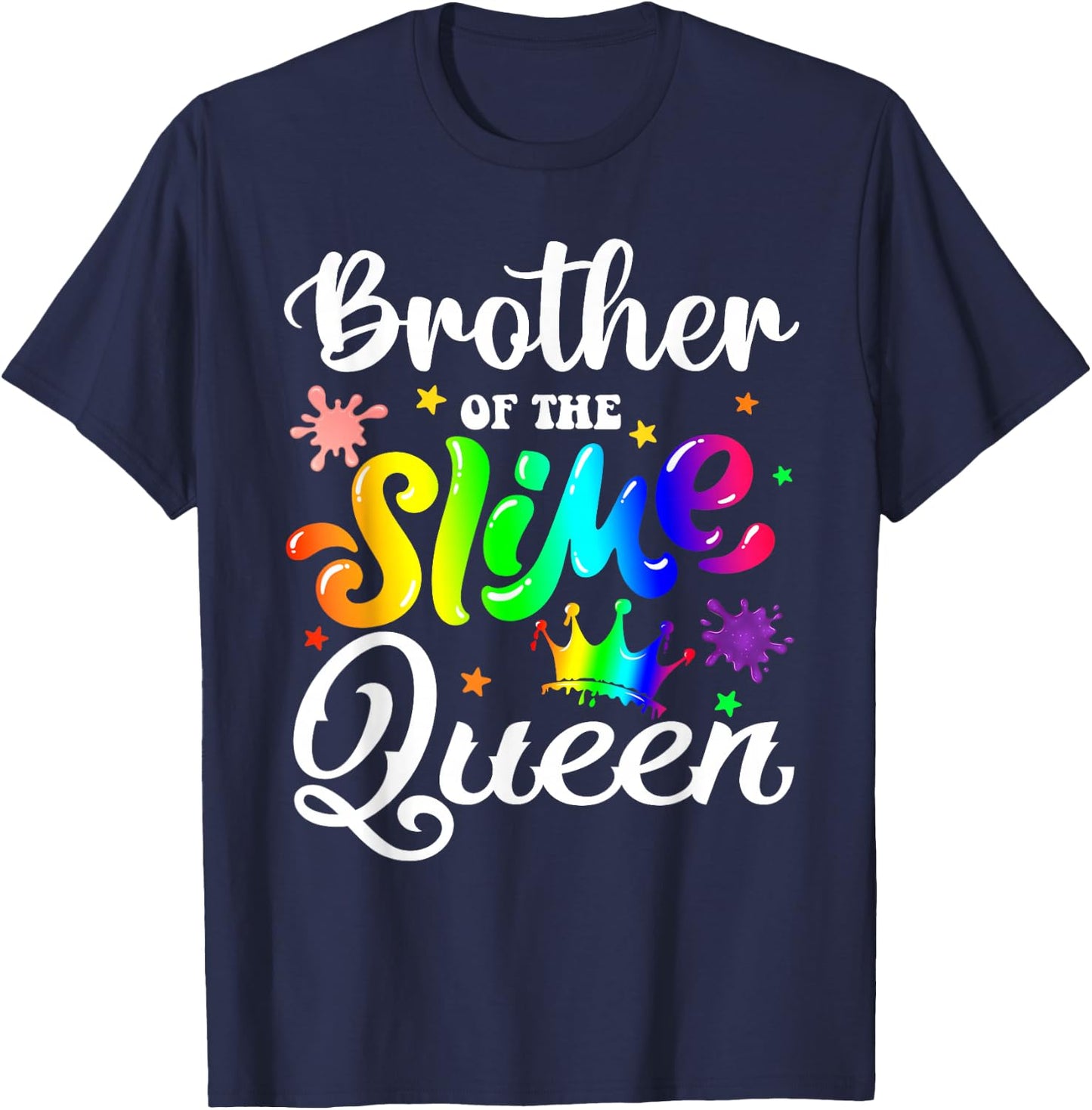 Brother Of The Slime Queen B-day Family Crown Birthday Girl T-Shirt - T-Shirt | Navy