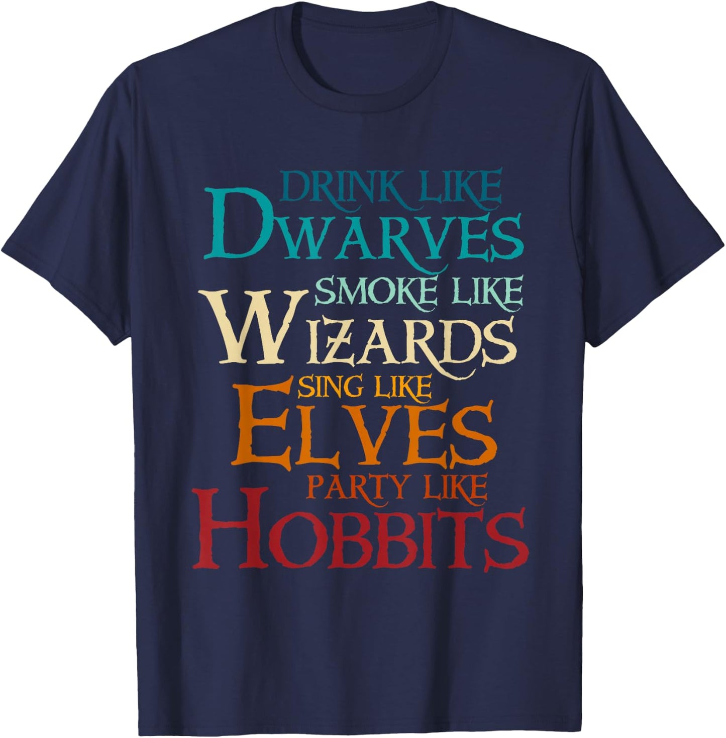 Drink Like Dwarves Smoke Like Wizards Funny T-Shirt - T-Shirt | Navy
