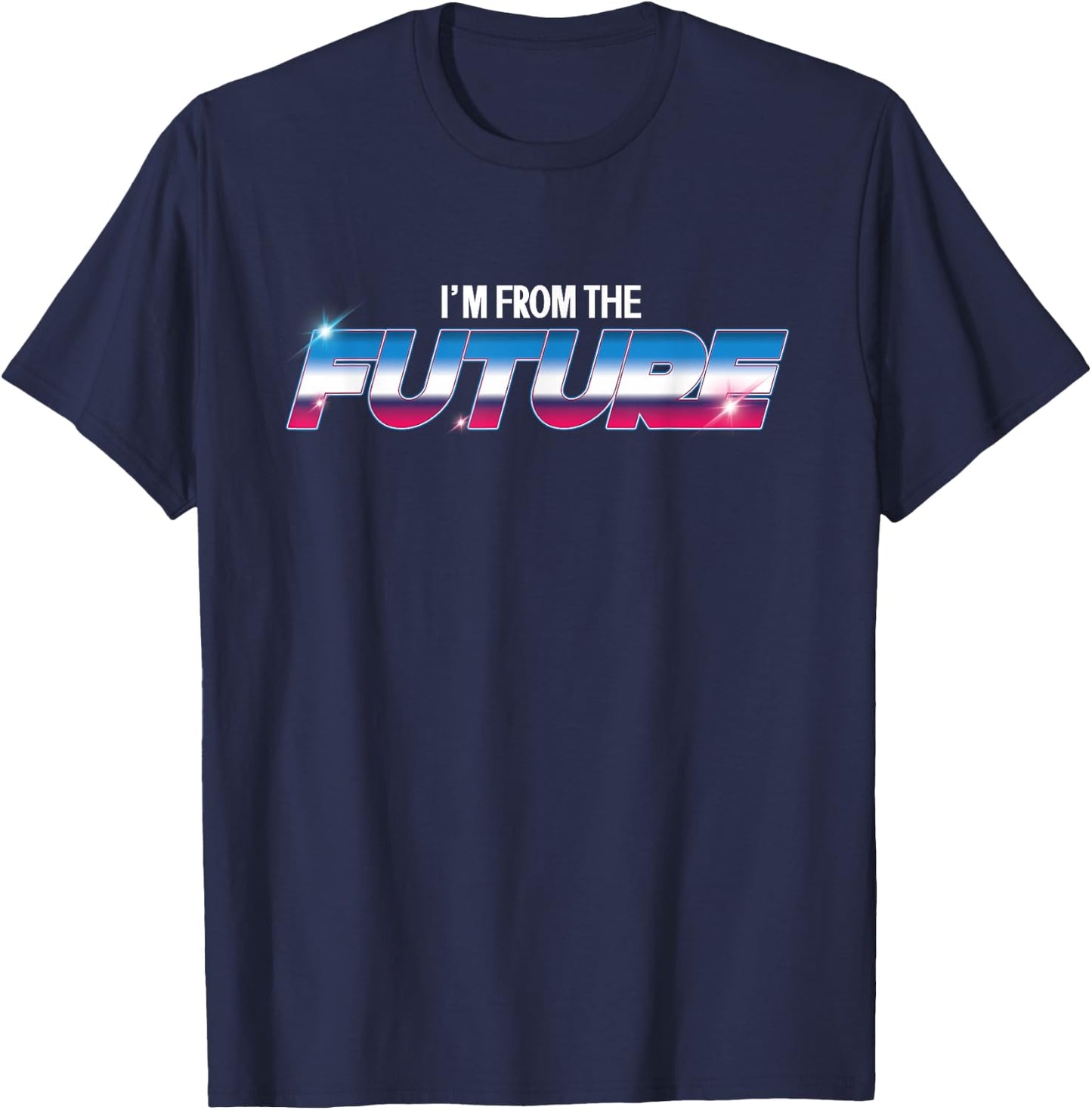 Funny I'm From The Future | Time Travel | Time Traveler T-Shirt - T-Shirt | Navy