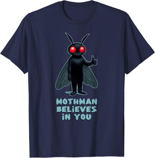 MOTHMAN BELIEVES IN YOU Funny Cryptid Shirt Cryptozoology T-Shirt - T-Shirt | Navy