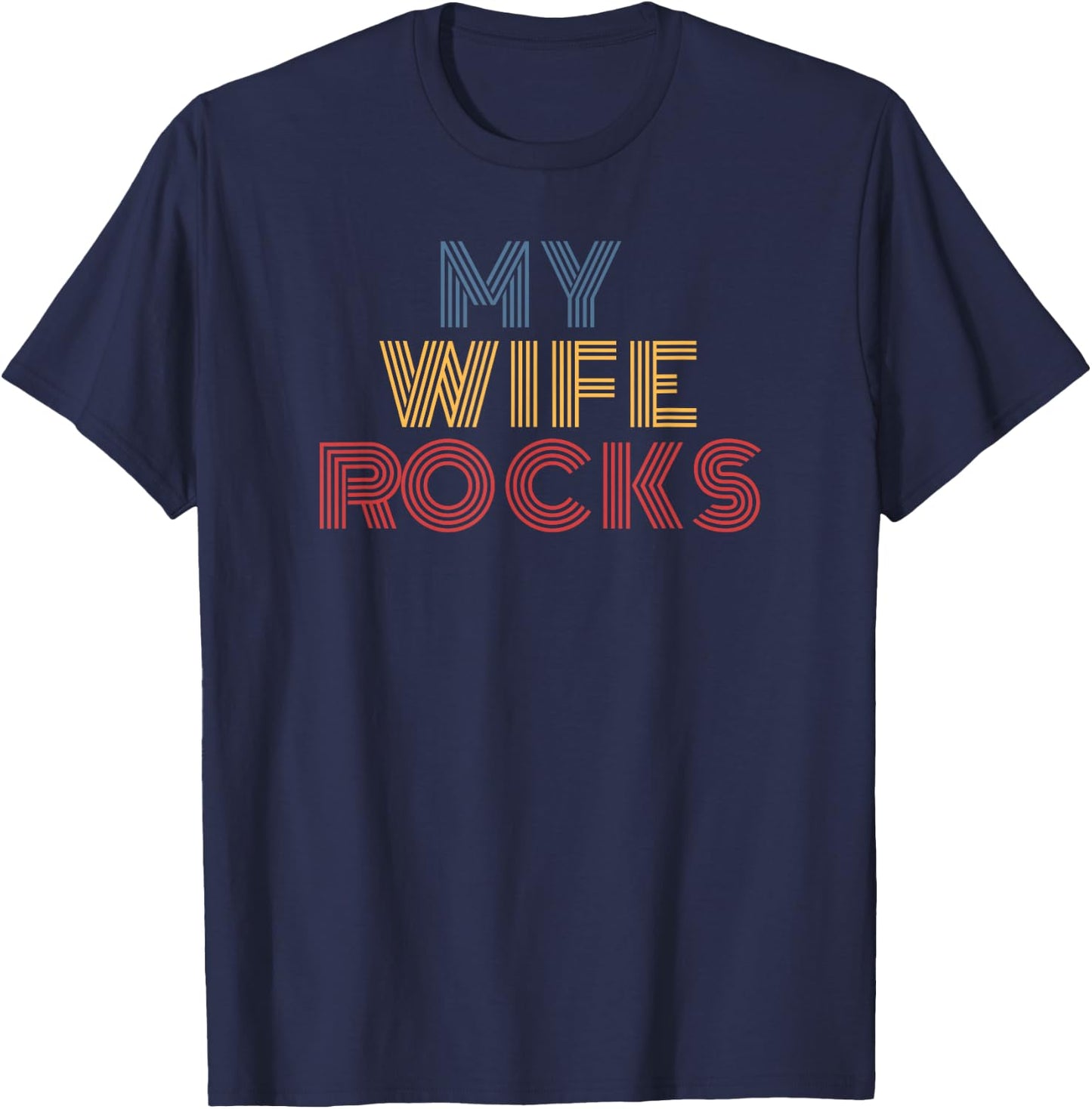 My Wife Rocks retro rainbow text for husband T-Shirt - T-Shirt | Navy