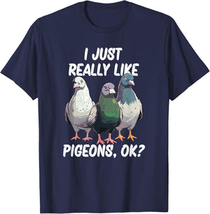I Just Really Like Pigeons, ok? T-Shirt - T-Shirt | Navy