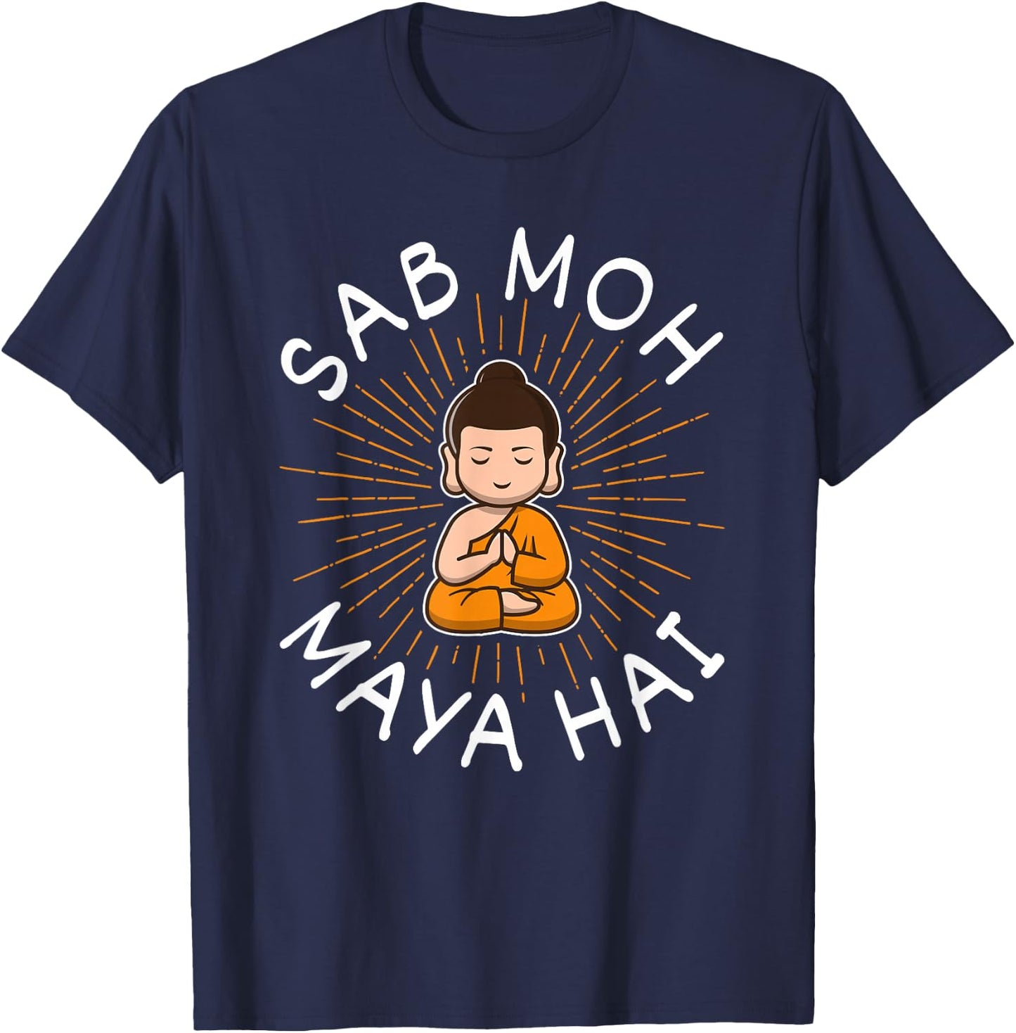Sab Moh Maya Hai Meditation Hindi Slogan T-Shirt - T-Shirt | Navy
