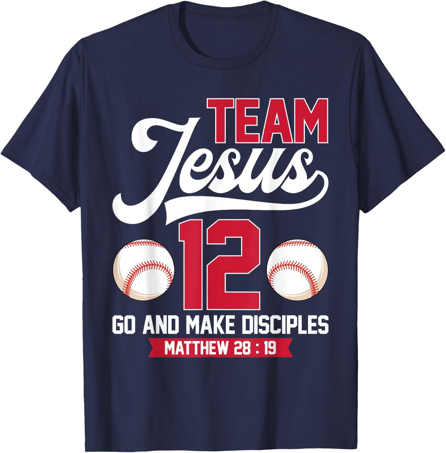 Jesus and Baseball Team Jesus Christian Matthew 28:19 Verse T-Shirt - T-Shirt | Navy
