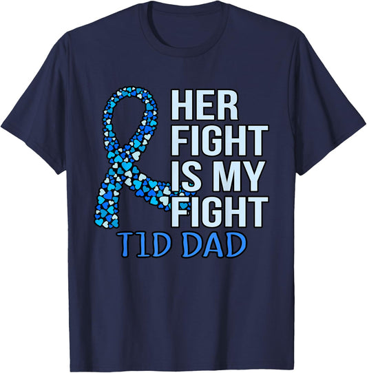 Her Fight Is My Fight T1D Dad Diabetes Awareness Graphic T-Shirt - T-Shirt | Navy