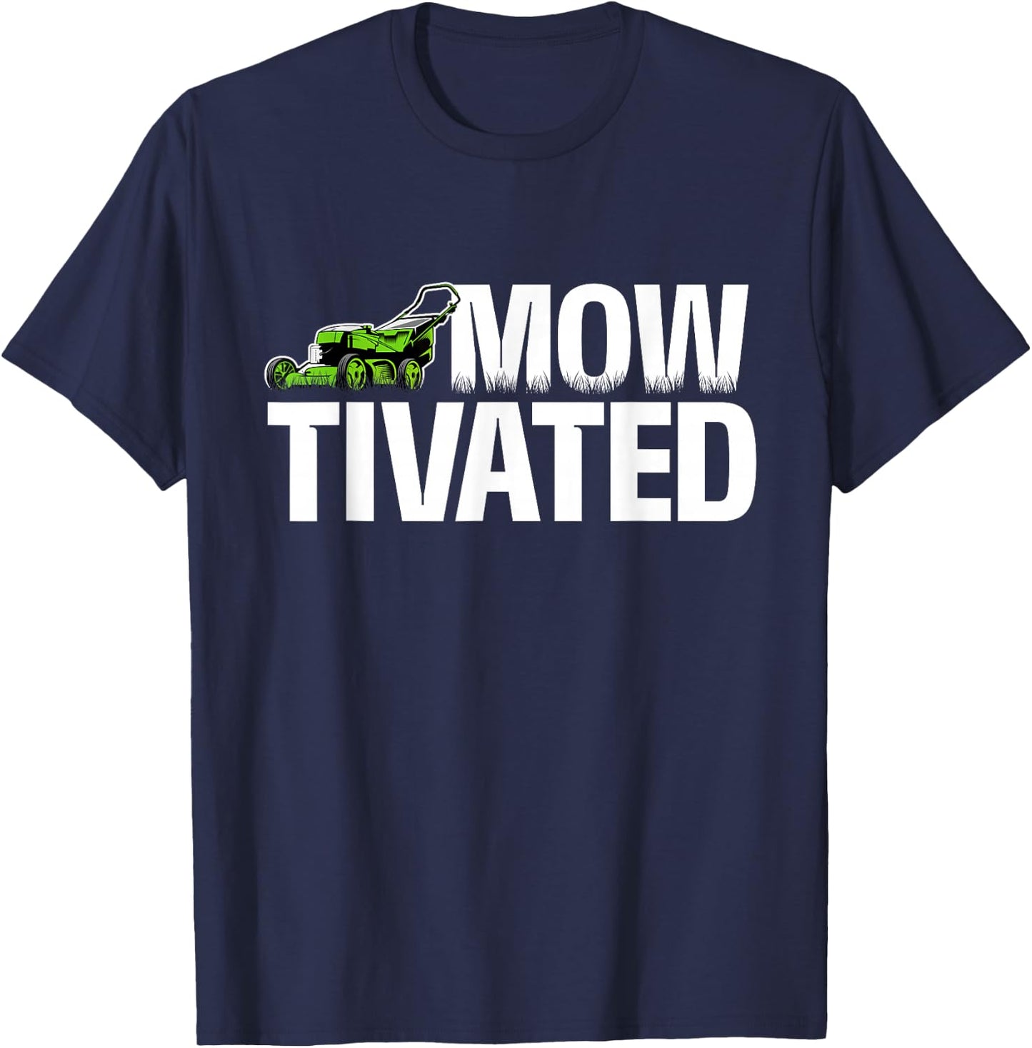 Mowtivated - Lawn Mower Landscaping Gardener T-Shirt - T-Shirt | Navy