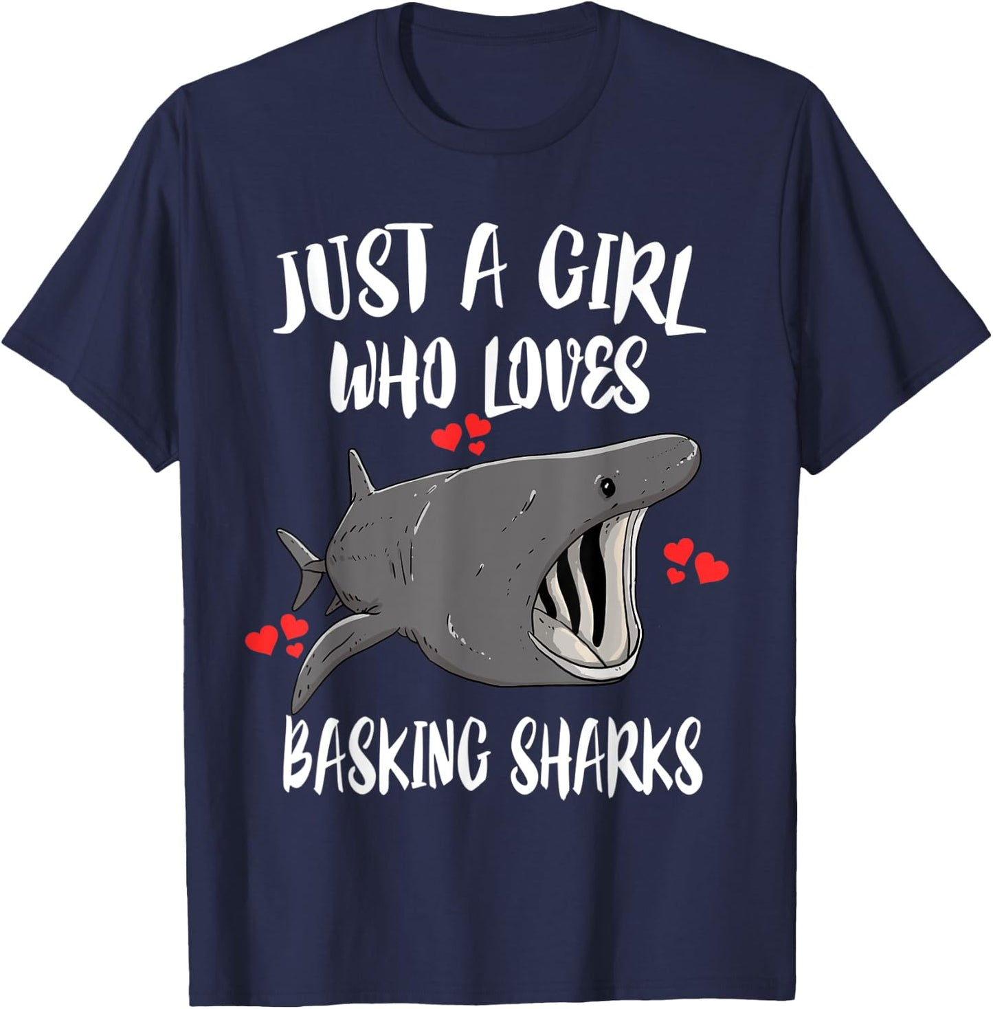 Just A Girl Who Loves Basking Sharks T-Shirt - T-Shirt | Navy