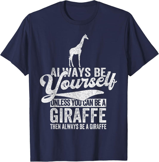 Always Be A Giraffe Lover Funny Giraffe Quote Retro T-Shirt - T-Shirt | Navy