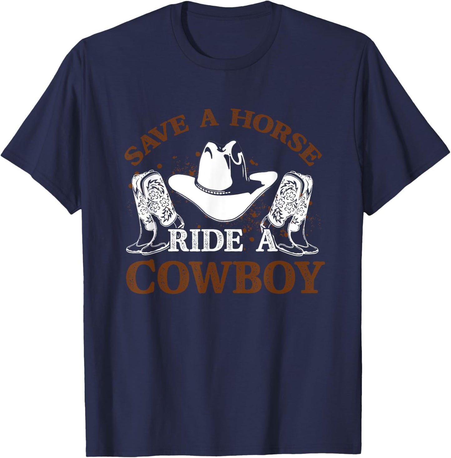 Save A Horse Ride A Cowboy for Cowgirls Horsericder T-Shirt - T-Shirt | Navy