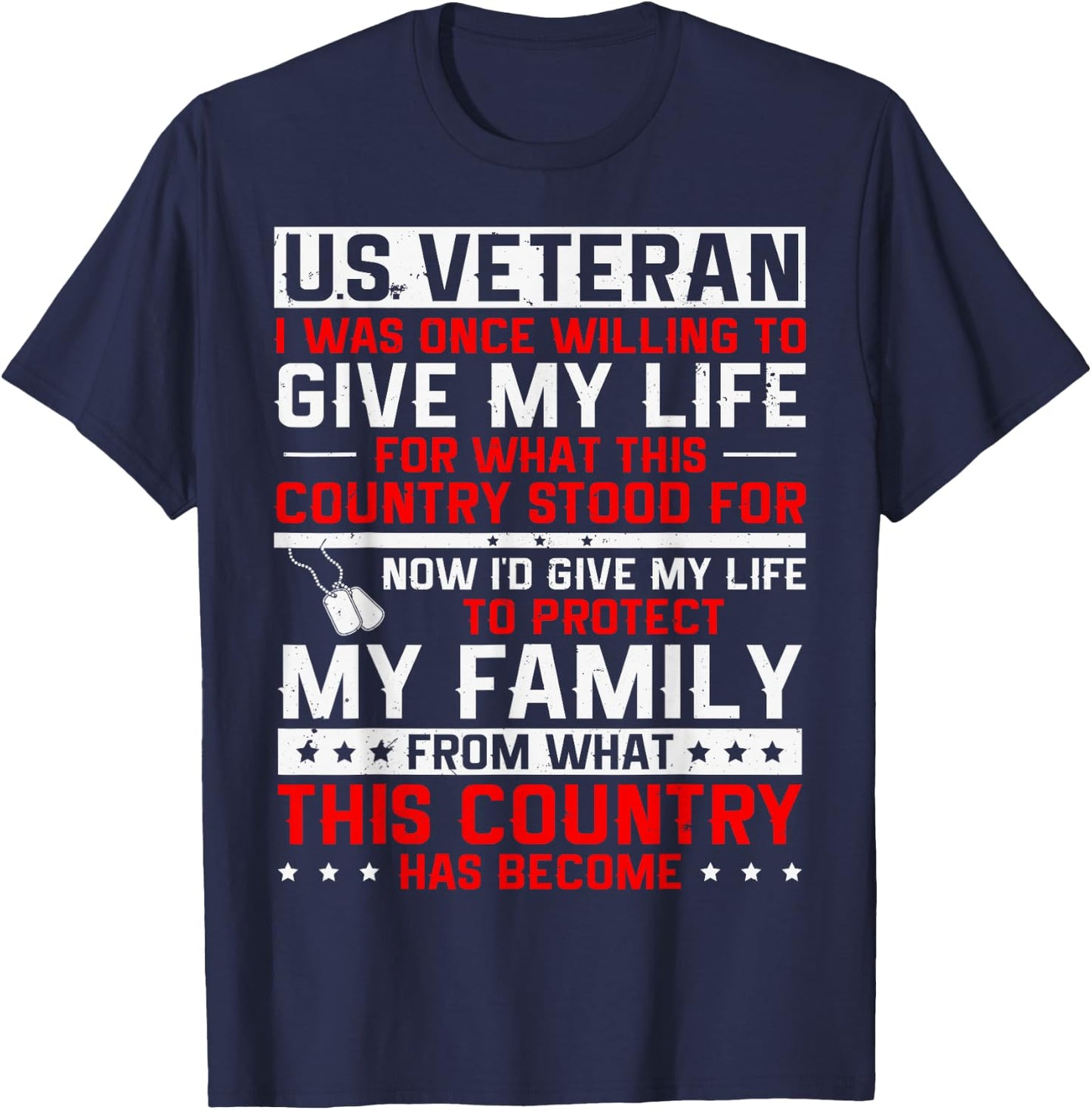 US Veteran Now I Would Give My Life to Protect My Family T-Shirt - T-Shirt | Navy