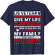US Veteran Now I Would Give My Life to Protect My Family T-Shirt - T-Shirt | Navy
