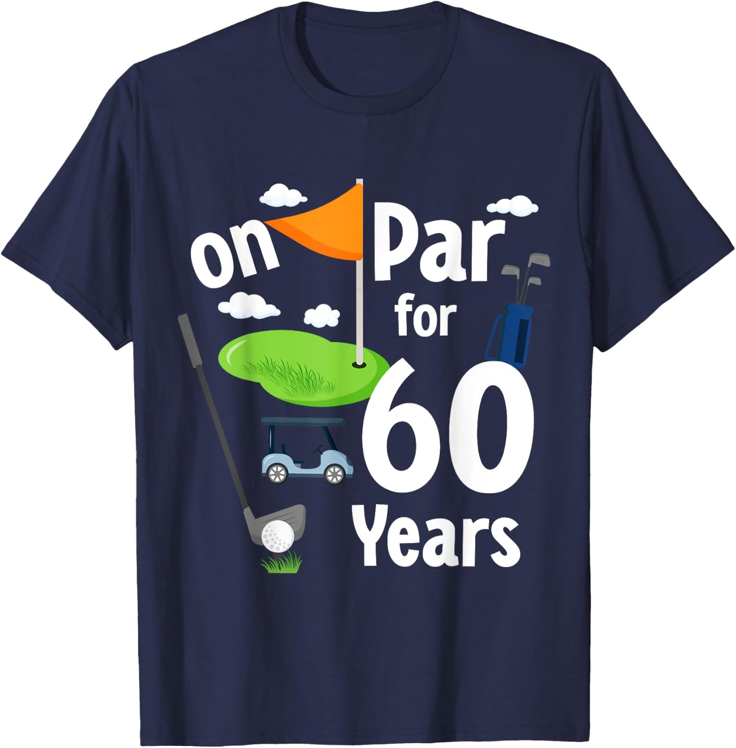 On Par 60th Birthday Golf Player Theme 60 Year Old B-Day T-Shirt - T-Shirt | Navy