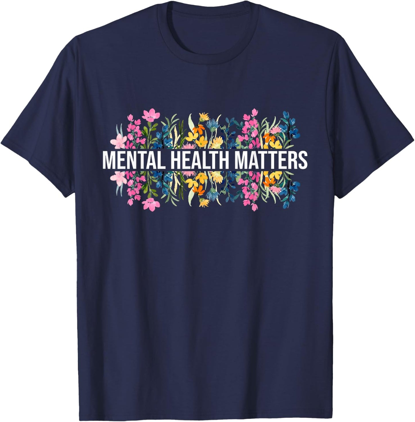Vintage Wildflower Mental Health Matters Awareness Month T-Shirt - T-Shirt | Navy