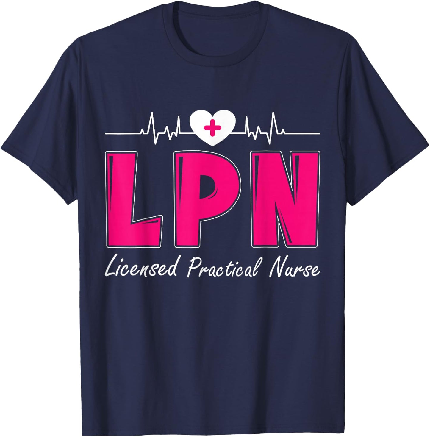 LPN Licensed Practical Nurse T-Shirt - T-Shirt | Navy