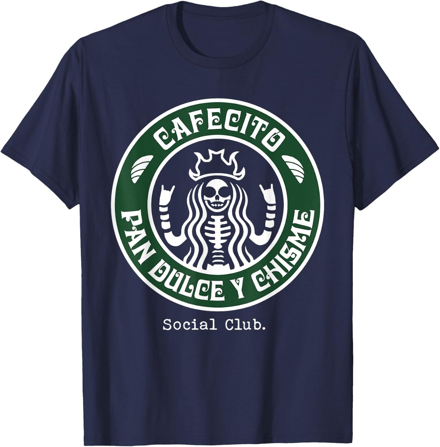 Cafecito Pan Dulce Y Chisme Mexicana T-Shirt - T-Shirt | Navy