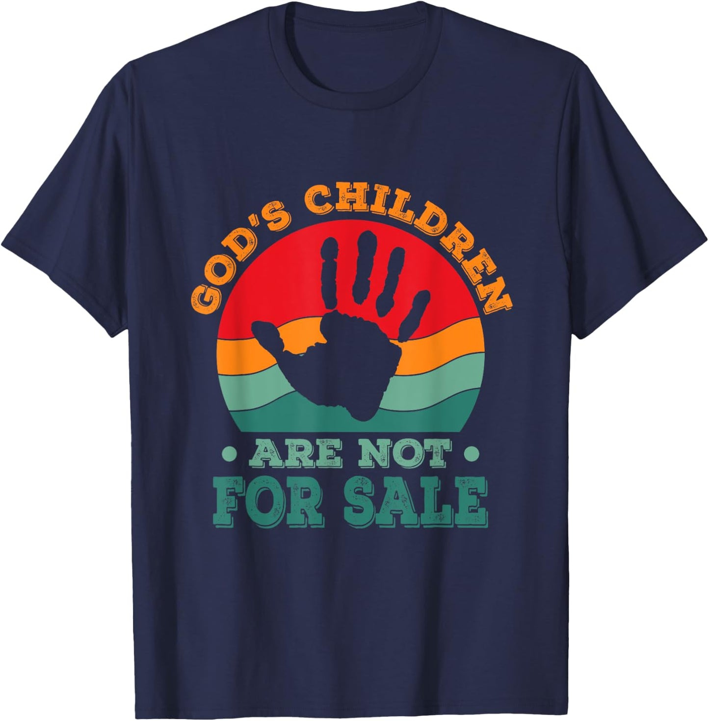 God's Children Are Not For Sale funny Quote God's Childre T-Shirt - T-Shirt | Navy
