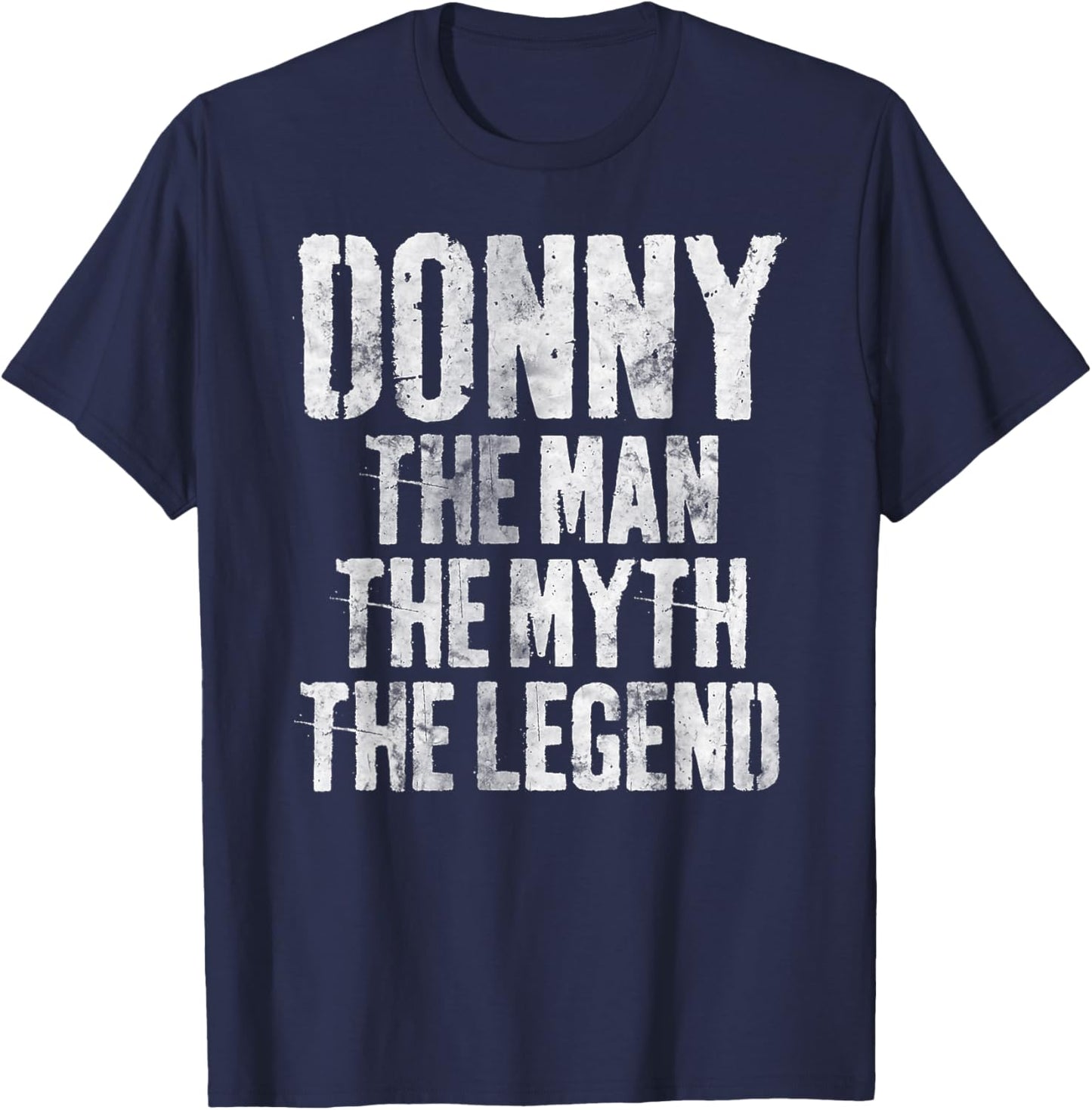 Personalized Shirt Donny The Man The Myth The Legend T-Shirt - T-Shirt | Navy