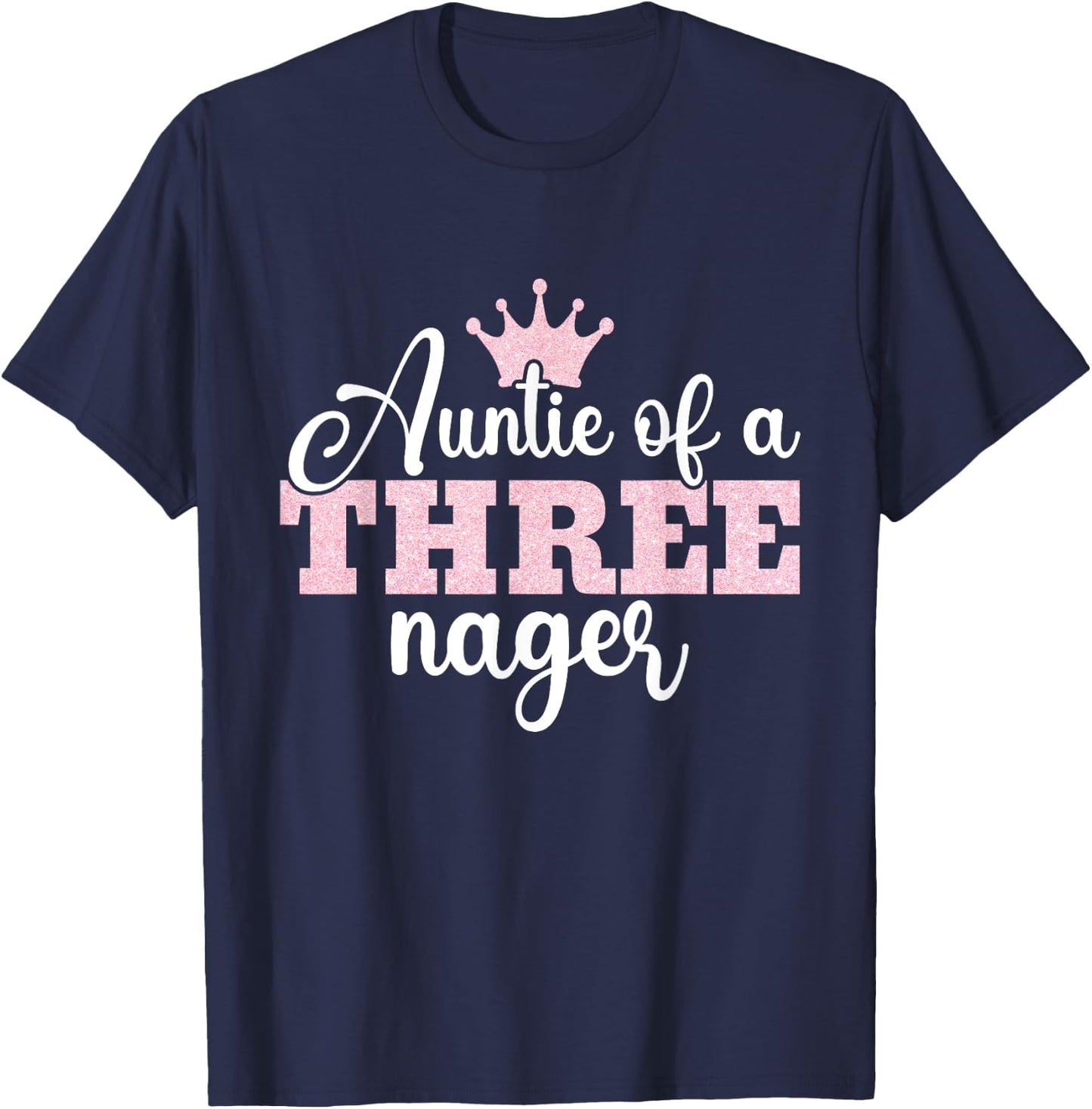 Auntie Of A Threenager Threenager Girl Aunt Birthday 3 Years T-Shirt - T-Shirt | Navy