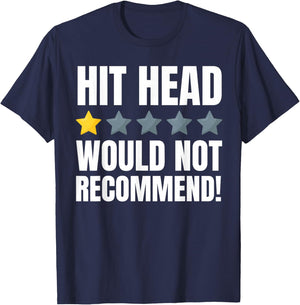 Hit Head Funny Concussion And Head Injury Recovery T-Shirt - T-Shirt | Navy