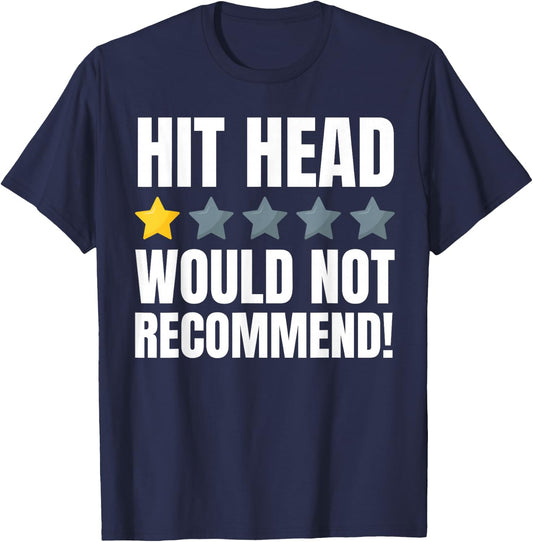 Hit Head Funny Concussion And Head Injury Recovery T-Shirt - T-Shirt | Navy