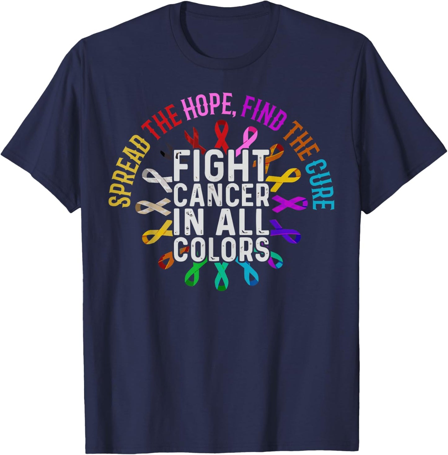 Fight Cancer In All And Every Color - Ribbons Flower Heart T-Shirt - T-Shirt | Navy