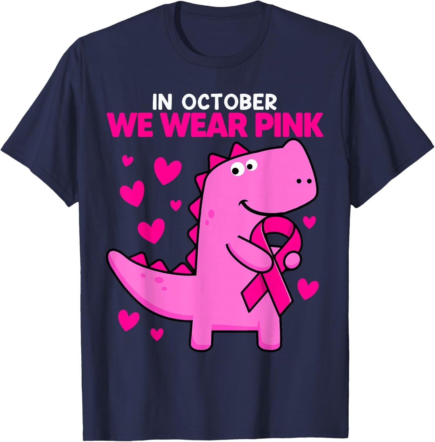 In October We Wear Pink Dinosaur T Rex Breast Cancer Toddler T-Shirt - T-Shirt | Navy